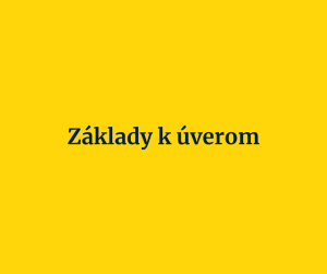 Základy k úverom
